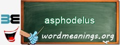 WordMeaning blackboard for asphodelus